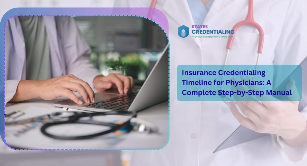 Insurance Credentialing Timeline for Physicians
