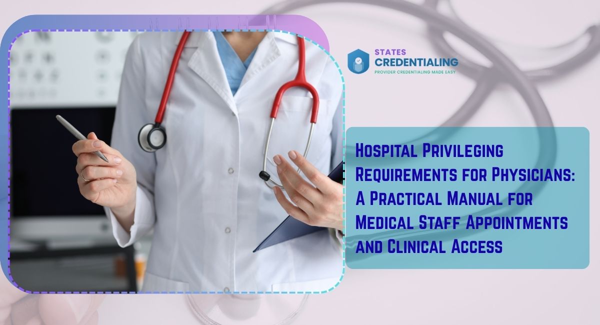 Hospital Privileging Requirements for Physicians