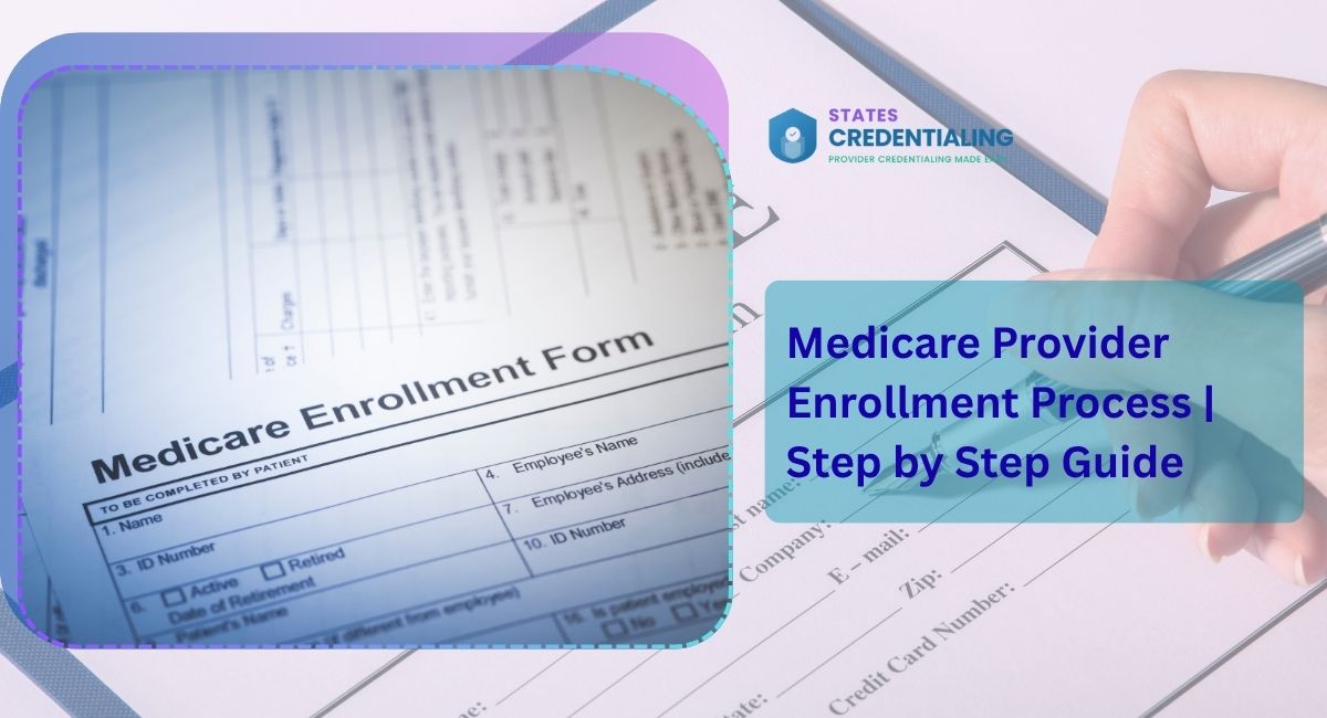 Medicare Provider Enrollment Process Step by Step Guide
