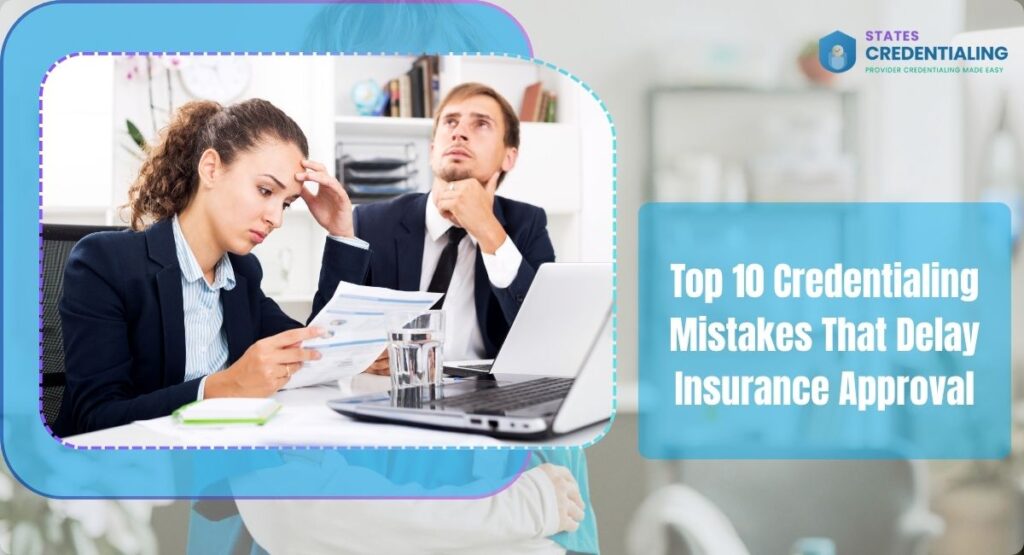 credentialing mistakes insurance approval
