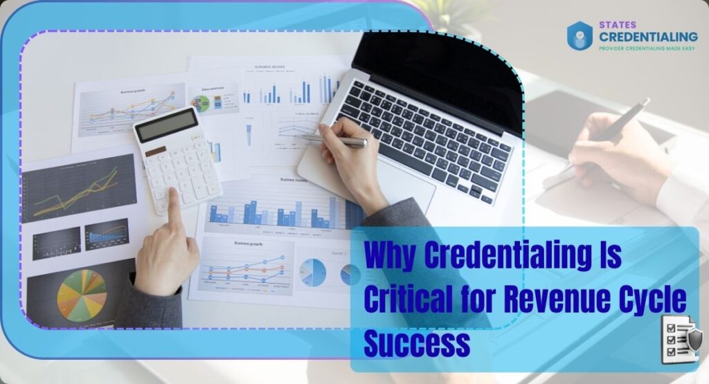 Credentialing Importance in Healthcare RCM