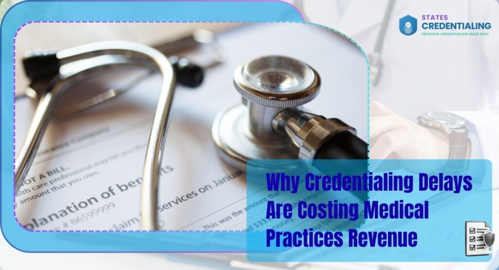 credentialing delays revenue loss
